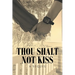 Thou Shalt Not Kiss: A Sequel