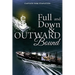 Full and Down & Outward Bound