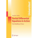 Partial Differential Equations in Action: From Modelling to Theory