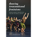 Dancing Transnational Feminisms: Ananya Dance Theatre and the Art of Social Justice