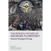 The Patristic Witness of Georges Florovsky: Essential Theological Writings