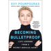 Becoming Bulletproof: Life Lessons from a Secret Service Agent