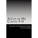 A Cup of My Coffee 5-0: Lessons for Law Enforcement Leaders