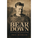 Bear Down: The True Story of a Man, a Town and Two Words