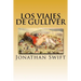 Los Viajes de Gulliver (Spanish) Edition