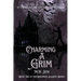 Charming A Grim: Book Two of the Draxmere Academy of Conjuring Series
