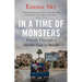 In a Time of Monsters: Travels Through a Middle East in Revolt