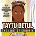Taytu Betul: The Light of Ethiopia