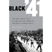 Black '41: The West Point Class of 1941 and the American Triumph in World War II