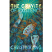 The Gravity of Existence