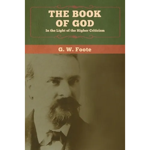 The Book of God: In the Light of the Higher Criticism