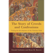 The Story of Creeds and Confessions: Tracing the Development of the Christian Faith