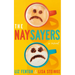 The Naysayers