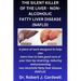 The Silent Killer of the Liver - Non-Alcoholic Fatty Liver Disease: a piece of work designed to help you learn how to take good care of your liver by