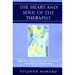 Heart and Soul of the Therapist: Rage, Fear, Desire, Loss, and Love in the Psychotherapy Relationship