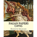 Pagan Papers (1894). By: Kenneth Grahame: (World's classic's)