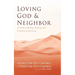 Loving God and Neighbor