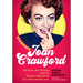 Starring Joan Crawford: The Films, the Fantasy, and the Modern Relevance of a Silver Screen Icon
