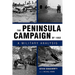 The Peninsula Campaign of 1862: A Military Analysis