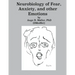 Neurobiology of Fear, Anxiety and other Emotions