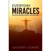 Everyday Miracles: Sixty-four Stories of God's Love and Power