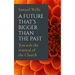 A Future That's Bigger Than the Past: Towards the Renewal of the Church
