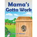 Mama's Gotta Work