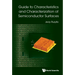 Guide to Characteristics and Characterization of Semiconductor Surfaces