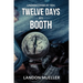 Twelve Days With Booth