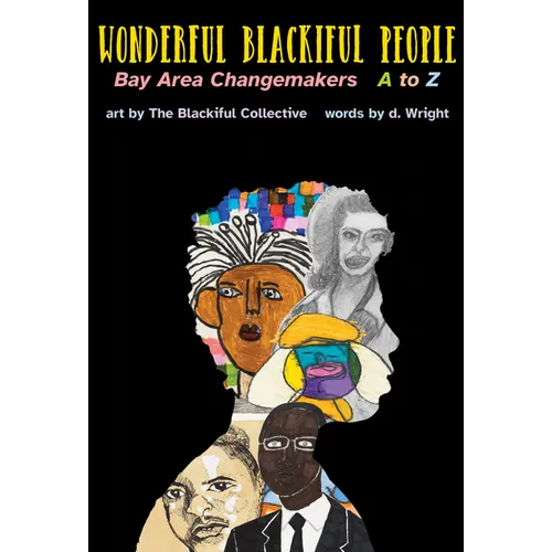 Wonderful Blackiful People: Bay Area Changemakers A to Z