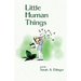 Little Human Things