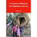 A Course In Miracles, Ken Wapnick and me