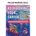 Reimagining Your Career: Getting Paid for the Work You Love to Do!