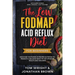 The Low Fodmap Acid Reflux Diet: For Beginners - Discover the Power of Proper Nutrition to Promote A Balance Body pH for Optimum Health and Wellness: