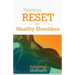 Pressing RESET for Healthy Shoulders