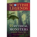 Scottish Legends: 55 Mythical Monsters (Collector's Edition)