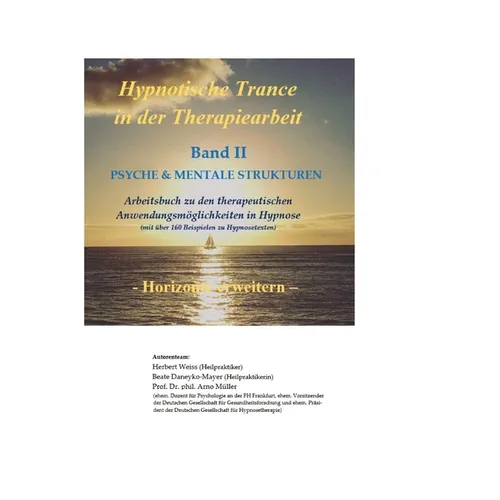 Hypnotische Trance in der Therapiearbeit: Band II - PSYCHE & MENTALE STRUKTUREN