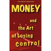 Money and the Art of Losing Control: A story about friendship on the road or just a matter of time
