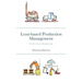 Lean-based Production Management: Practical Lean Manufacturing