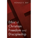 Ethic of Christian Freedom and Discipleship