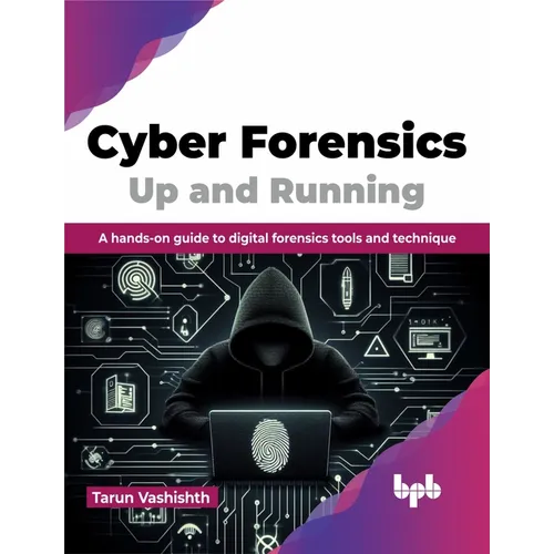 Cyber Forensics Up and Running: A Hands-On Guide to Digital Forensics Tools and Technique