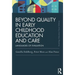 Beyond Quality in Early Childhood Education and Care: Languages of evaluation
