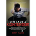 You Are a Contender!: Build Emotional Muscle to Perform Better and Achieve More in Business, Sports and Life