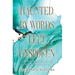 Haunted by Words Left Unspoken: How Speaking Your Truth Can Set Your Past Free