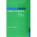 Talking with Patients, Volume 1: The Theory of Doctor-Patient Communication