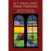 Let Your Light Shine Through: 62 Fresh Sermons to Inspire Your Preaching