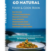 GO NATURAL Food + Cook Book: Jamaican cuisine with a healthy twist, Vegan & Vegetarian