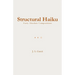 Structural Haiku: Forty Absolute Compositions
