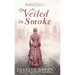 Veiled in Smoke
