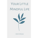 Your Little Mindful Life